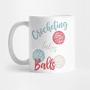 Funny Crocheting Pun Crocheting Takes Balls Mug